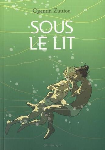 Couverture du livre « Sous le lit » de Quentin Zuttion aux éditions Lapin