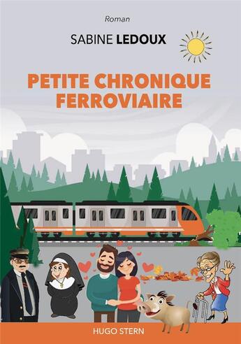 Couverture du livre « Petite chronique ferroviaire » de Sabine Ledoux aux éditions Hugo Stern