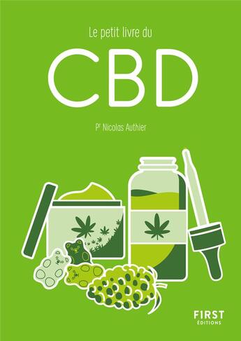 Couverture du livre « Le petit livre du CBD » de Nicolas Gauthier aux éditions First