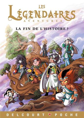 Couverture du livre « Les Légendaires Aventures T.6 ; la fin de l'histoire ? » de Patrick Sobral et Nicolas Jarry aux éditions Delcourt