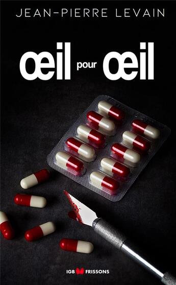 Couverture du livre « Oeil pour oeil » de Jean-Pierre Levain aux éditions Igb Editions