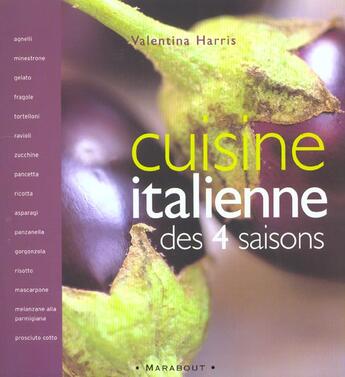 Couverture du livre « La Cuisine Italienne Des 4 Saisons » de Valentina Harris aux éditions Marabout