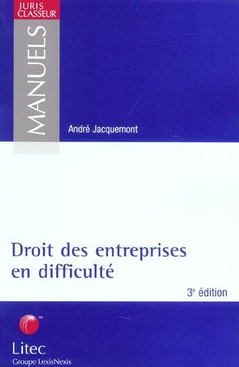 Couverture du livre « Droit des entreprises en difficulte » de Andre Jacquemont aux éditions Lexisnexis