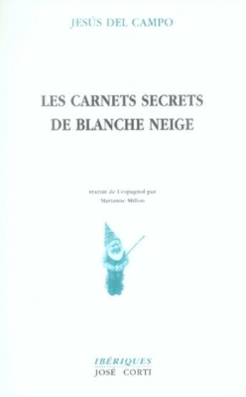 Couverture du livre « Les carnets secrets de blanche neige » de Jesus Del Campo Gomez aux éditions Corti