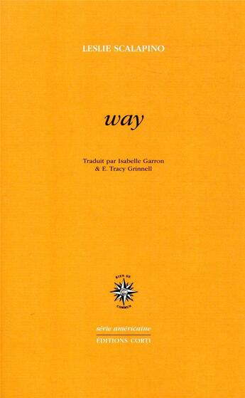 Couverture du livre « Way » de Leslie Scalapino aux éditions Corti