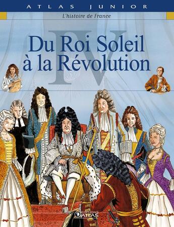 Couverture du livre « L'histoire de France t.4 ; du roi soleil à la révolution » de  aux éditions Glenat Jeunesse