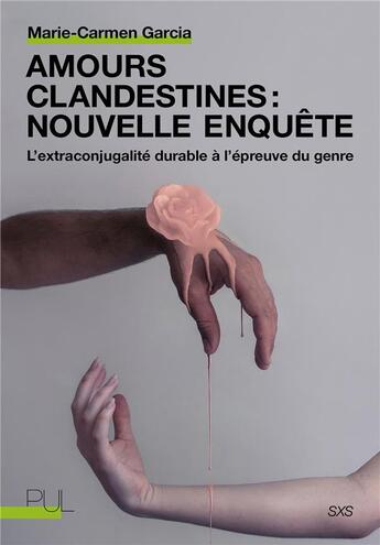 Couverture du livre « Amours clandestines : nouvelle enquête ; l'extraconjugalité durable à l'épreuve du genre » de Marie-Carmen Garcia aux éditions Pu De Lyon