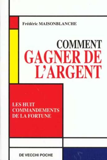 Couverture du livre « Comment gagner de l'argent » de Frederic Maisonblanche aux éditions De Vecchi