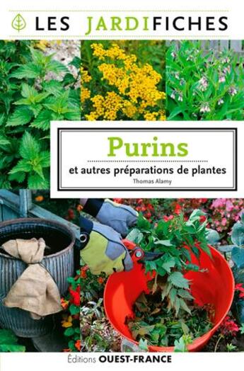 Couverture du livre « Purins et autres préparations de plantes » de Thomas Alamy aux éditions Ouest France
