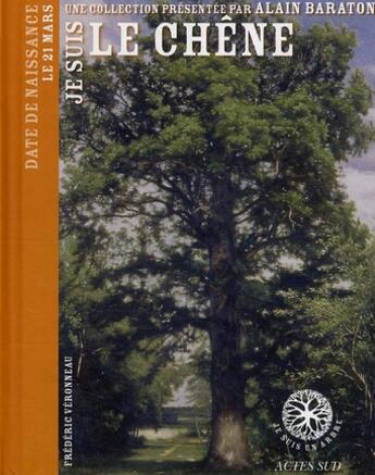 Couverture du livre « Je suis le chêne » de Frederic Veronneau aux éditions Actes Sud