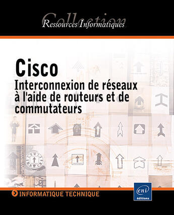 Couverture du livre « Cisco ; interconnexion de reseaux a l'aide de routeurs et de commutateurs » de Djillali Seba aux éditions Eni