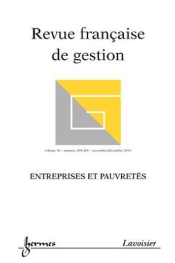 Couverture du livre « Entreprises et pauvretés (Revue française de gestion Vol.36 N° 208-209/Novembre -Décembre 2010) » de David Menasce et Frédéric Dalsace aux éditions Hermes Science Publications