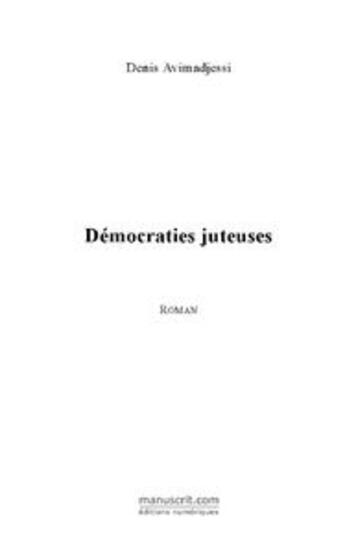 Couverture du livre « DEMOCRATIES JUTEUSES » de Denis Avimadjessi aux éditions Le Manuscrit