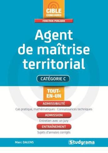 Couverture du livre « Agent de maîtrise territorial ; catégorie C » de Marc Dalens aux éditions Studyrama