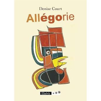 Couverture du livre « Allégorie » de Denise Court aux éditions Elzevir
