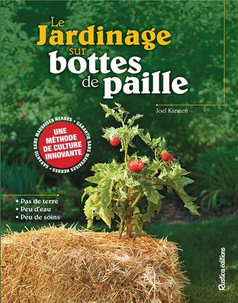 Couverture du livre « Le jardinage sur bottes de paille » de Joel Karsten aux éditions Rustica