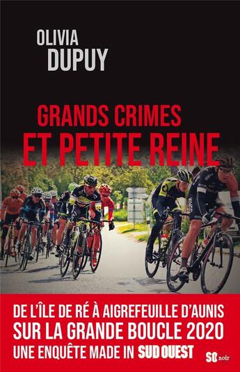 Couverture du livre « Grands crimes et petite reine » de Olivia Dupuy aux éditions Sud Ouest Editions