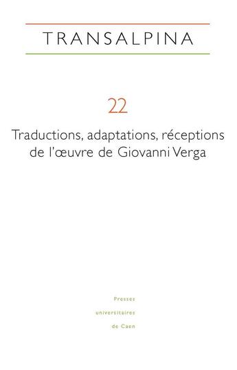 Couverture du livre « Transalpina, n 22. traductions, adaptations, receptions de l' uvre d e giovanni verga » de Fournier-Finocchiaro aux éditions Pu De Caen