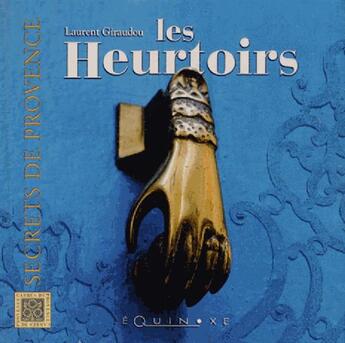 Couverture du livre « Les heurtoirs » de Laurent Giraudou aux éditions Equinoxe