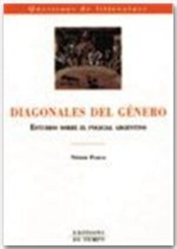 Couverture du livre « Diagonales Del Genero ; Estudios Sobre El Policial Argentino » de Nestor Ponce aux éditions Editions Du Temps