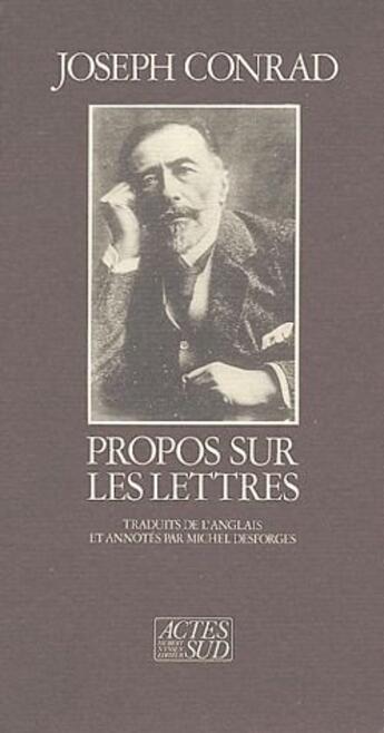 Couverture du livre « Propos sur les lettres » de Joseph Conrad aux éditions Actes Sud