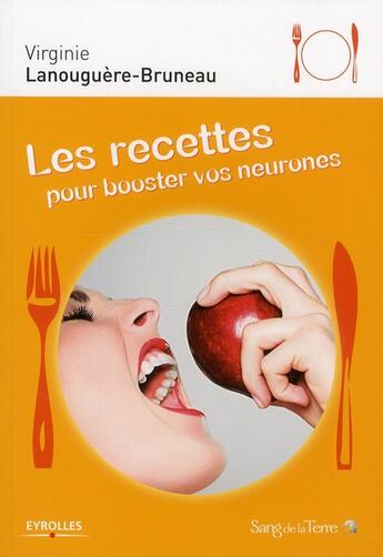 Couverture du livre « Les recettes pour booster vos neurones » de Virginie Lanouguere-Bruneau aux éditions Sang De La Terre