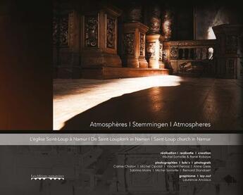 Couverture du livre « Atmospheres. l'eglise saint-loup a namur » de Somville/Robaye aux éditions Editions Namuroises