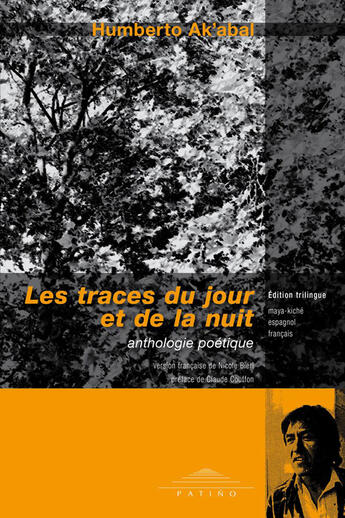 Couverture du livre « Les traces du jour et de la nuit » de Humberto Ak'Abal aux éditions Patino