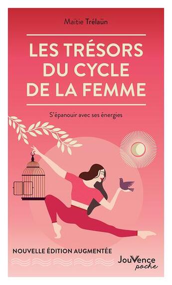 Couverture du livre « Les trésors du cycle de la femme : s'épanouir avec ses énergies » de Maitie Trelaun aux éditions Jouvence