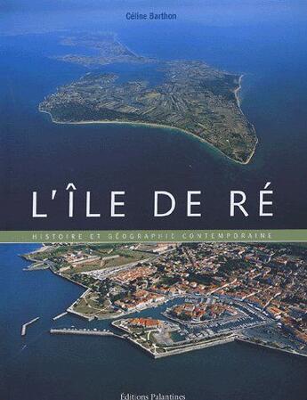 Couverture du livre « L'île de Ré » de Celine Barthon aux éditions Palantines