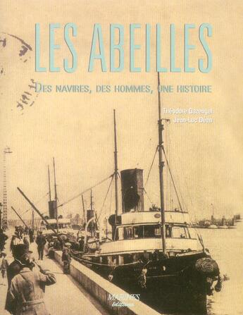 Couverture du livre « Les abeilles des navires, des hommes » de Jean-Luc Dean aux éditions Marines