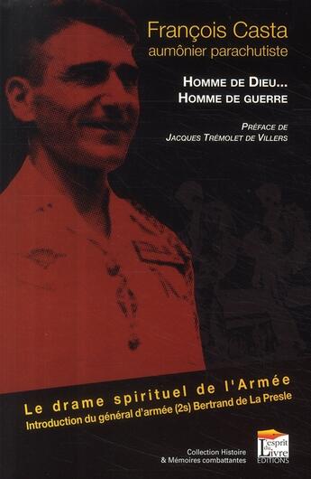 Couverture du livre « Homme de dieu... homme de guerre ; le drame spirituel de l'armée » de Francois Casta aux éditions Regi Arm