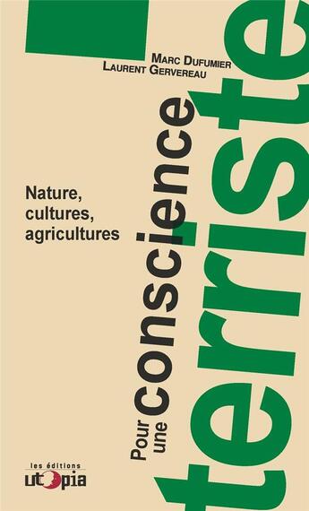 Couverture du livre « Pour une conscience terriste » de Laurent Gervereau et Marc Dufumier aux éditions Utopia