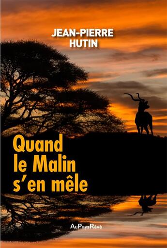 Couverture du livre « Quand le Malin s'en mêle » de Jean-Pierre Hutin aux éditions Au Pays Reve