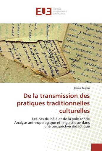 Couverture du livre « De la transmission des pratiques traditionnelles culturelles » de Tareau Karen aux éditions Editions Universitaires Europeennes