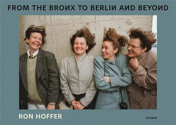 Couverture du livre « Ron hoffer from the bronx to berlin and beyond » de  aux éditions Acc Art Books