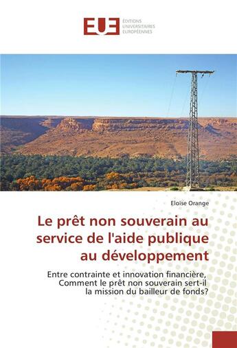 Couverture du livre « Le pret non souverain au service de l'aide publique au developpement » de Orange Eloise aux éditions Editions Universitaires Europeennes