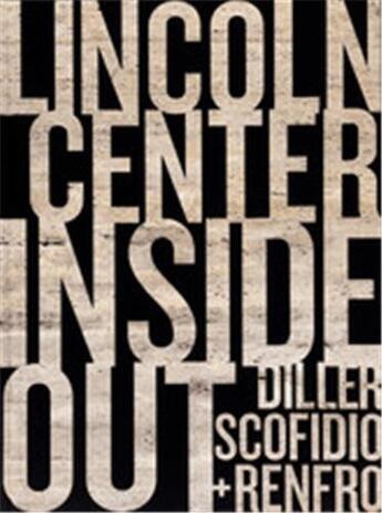 Couverture du livre « Diller scofidio + renfro lincoln center inside out » de Diller Scofidio aux éditions Damiani