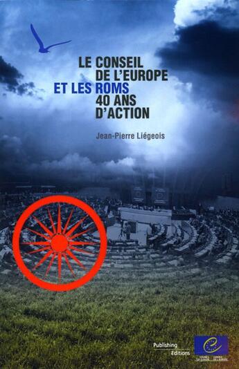 Couverture du livre « Le conseil de l'Europe et les Roms ; 40 ans d'action » de Jean-Pierre Liegeois aux éditions Conseil De L'europe