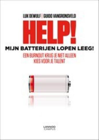 Couverture du livre « Help! Mijn batterijen lopen leeg » de Dewulf Luk et Guido Vangronsveld aux éditions Uitgeverij Lannoo