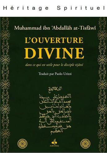 Couverture du livre « L'ouverture divine : dans ce qui est utile pour le disciple tijâni » de Muhammad Ibn 'Abdallah At-Tisfawi aux éditions Albouraq