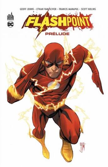 Couverture du livre « Flashpoint : le prélude » de Ethan Van Sciver et Francis Manapul et Geoff Johns aux éditions Urban Comics