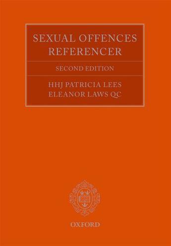 Couverture du livre « The Sexual Offences Referencer: A Practitioner's Guide to Indictment a » de Laws Qc Eleanor aux éditions Oup Oxford