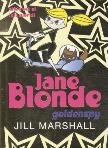 Couverture du livre « JANE BLONDE - GOLDEN SPY » de Jill Marshall aux éditions Pan Macmillan