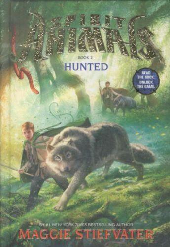 Couverture du livre « HUNTED - SPIRIT ANIMALS: BOOK 2 » de Maggie Stiefvater aux éditions Scholastic