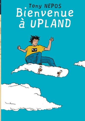 Couverture du livre « Bienvenue à UPLAND » de Tony Nepos aux éditions Lulu