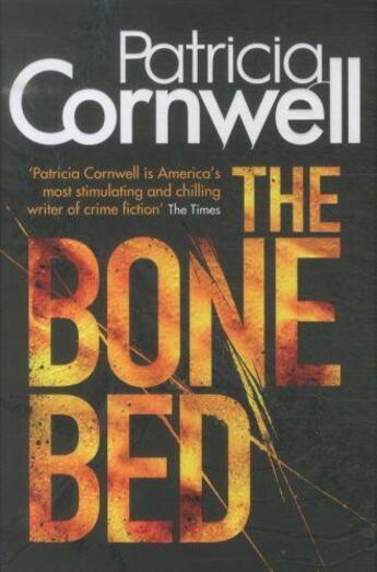 Couverture du livre « THE BONE BED » de Patricia Cornwell aux éditions Little Brown Uk