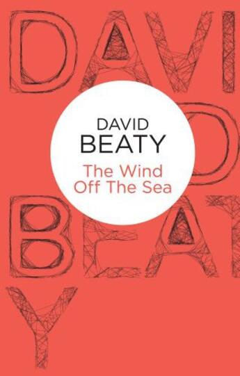 Couverture du livre « The Wind Off The Sea » de Beaty David aux éditions Pan Macmillan