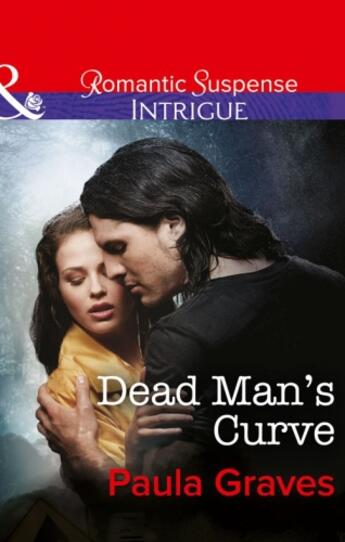 Couverture du livre « Dead Man's Curve (Mills & Boon Intrigue) (The Gates - Book 1) » de Paula Graves aux éditions Mills & Boon Series