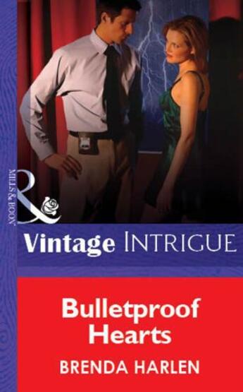 Couverture du livre « Bulletproof Hearts (Mills & Boon Vintage Intrigue) » de Brenda Harlen aux éditions Mills & Boon Series